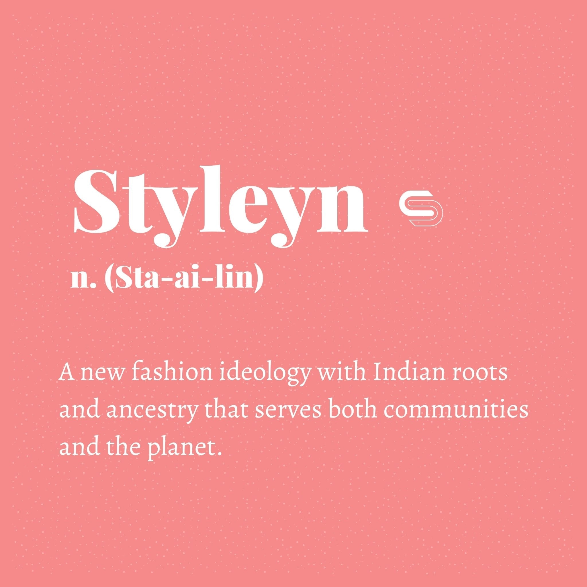 How is Styleyn formed (Brand name) - Styleyn